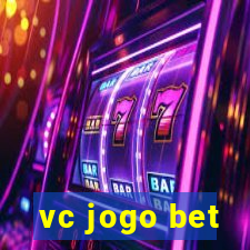 vc jogo bet